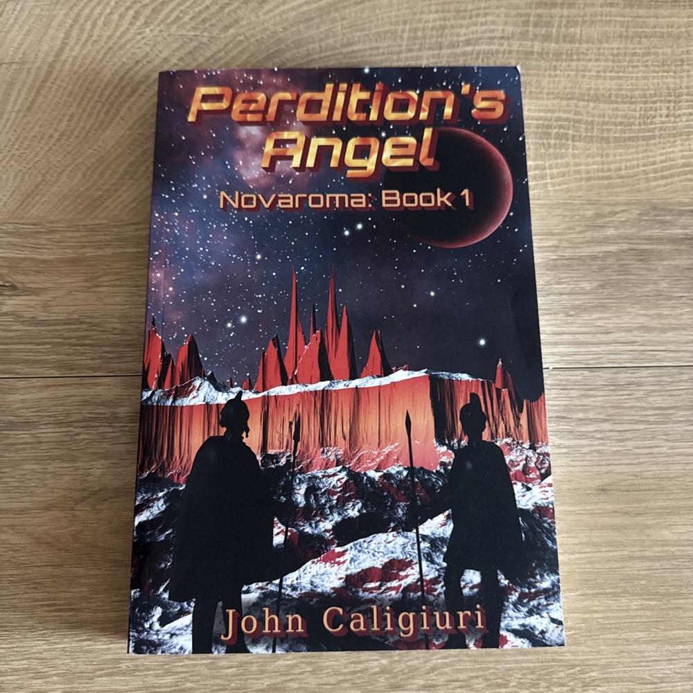 Perditions Angel by John Caligiuri Novaroma Book 1 Paperback Book New